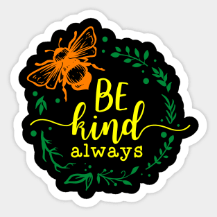 be kind always Sticker